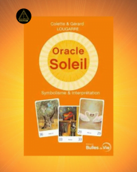 Oracle Soleil : Symbolisme & Interprétation - Colette et Gérard Lougarre