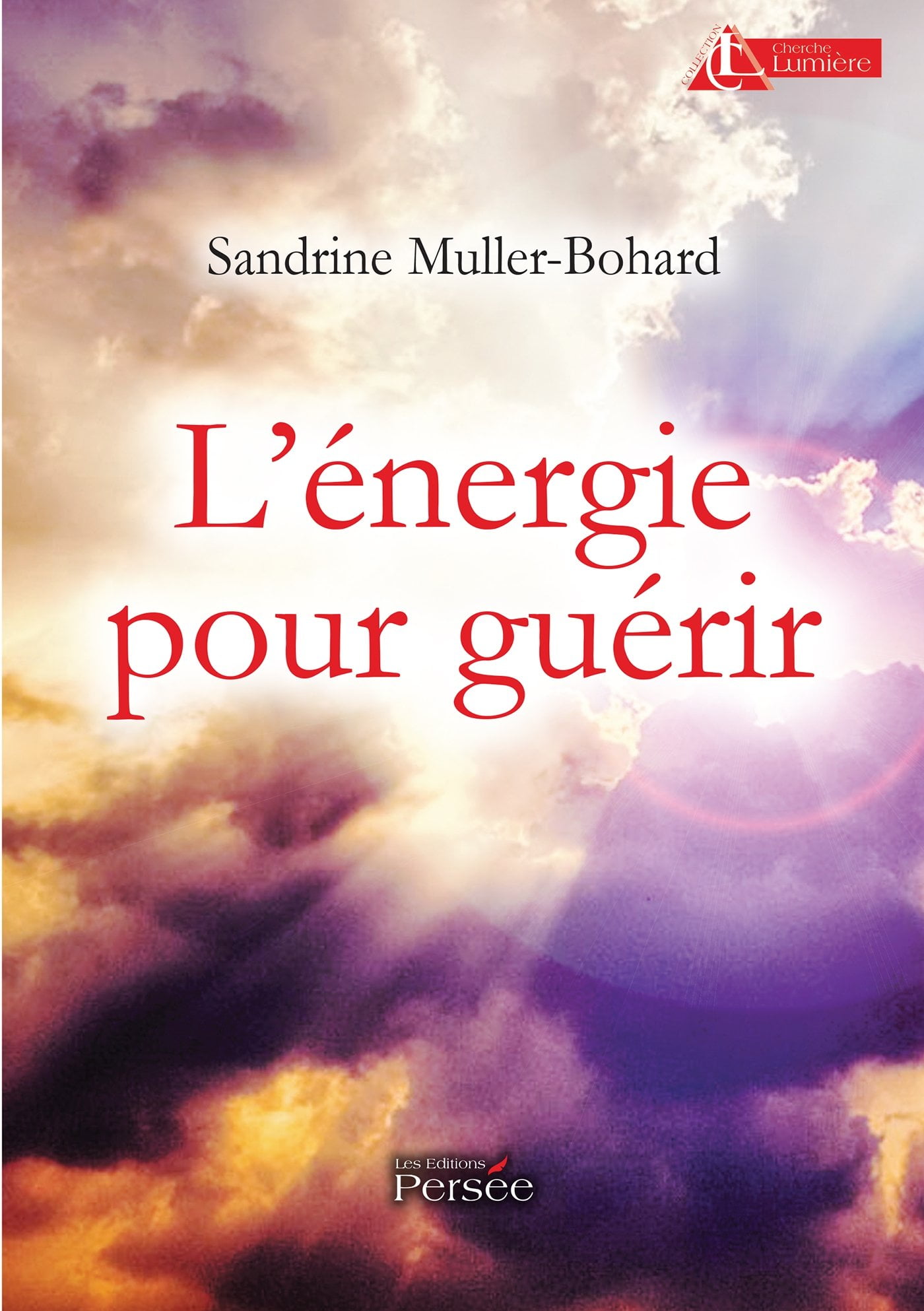 L'énergie pour guérir Sandrine Muller-Bohard