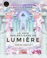 La voie des Artisans de Lumière - Rebecca Campbell