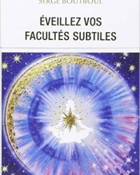 Eveillez vos facultés subtiles