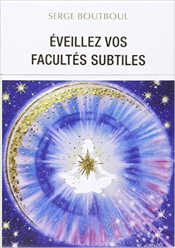 Eveillez vos facultés subtiles