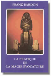 La Pratique de la Magie Évocatoire