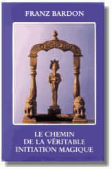 Le Chemin de la Véritable Initiation Magique