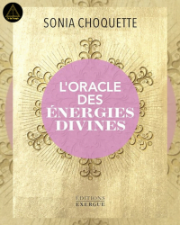 L'Oracle des énergies divines - Sonia Choquette
