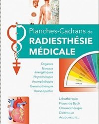 Planches-cadrans de radiesthésie médicale