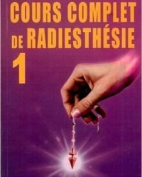 Cours complet de radiesthésie 1