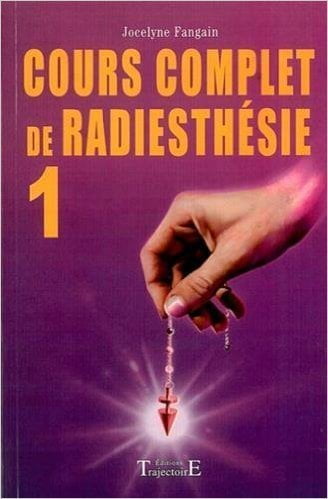 Cours complet de radiesthésie 1