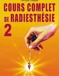 Cours complet de radiesthésie 2