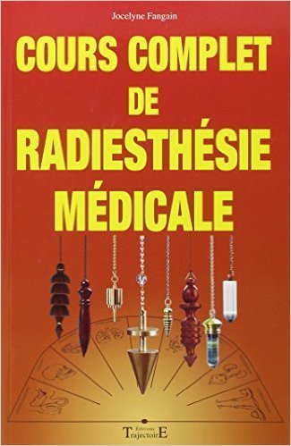 Cours complet de radiesthésie médicale