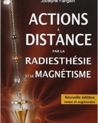 Actions à distance par la radiesthésie et magnétisme
