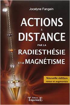 Actions à distance par la radiesthésie et magnétisme