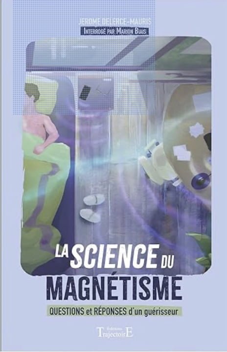 La science du magnétisme - Questions et réponses d'un guérisseur