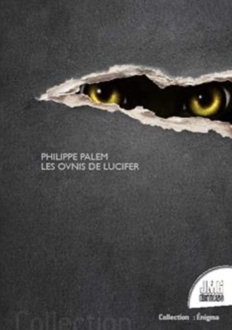 Les ovnis de Lucifer - Philippe Palem