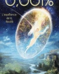 0,001% L'expérience de la réalité - Marc Auburn