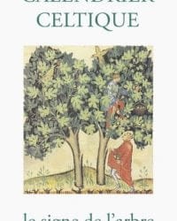 Calendrier celtique - le signe de l'arbre - Michael Vescoli
