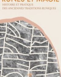Runes et magie, histoire et pratique des anciennes traditions runiques - Nigel Pennick