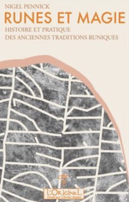 Runes et magie, histoire et pratique des anciennes traditions runiques - Nigel Pennick