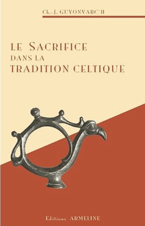 Le sacrifice dans la tradition celtique - Guyonvarc'h