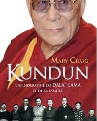 Kundun, une biographie du Dalai-Lama et de sa famille - Mary Craig