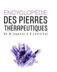 Encyclopédie des pierres thérapeutiques De A (agate) à Z (zoïsite) - Michael Gienger