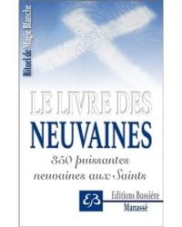 Le livre des neuvaines - 350 puissantes neuvaines aux Saints