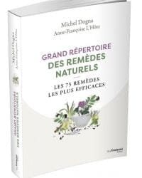 Grand répertoire des remèdes naturels - Les 75 remèdes les plus efficaces - Michel Dona / Anne Françoise L'Hôte