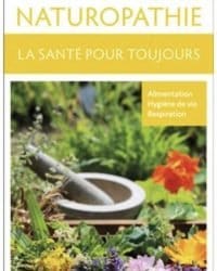 Naturopathie - La santé pour toujours - Daniel Kieffer