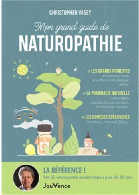 Mon grand guide de naturopathie - Christopher Vasey