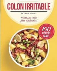 Côlon irritable - Nourrissez votre flore intestinale ! Daniel Scimeca