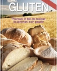 Gluten : pourquoi le blé est toxique et comment s'en passer ? Jean Grimal
