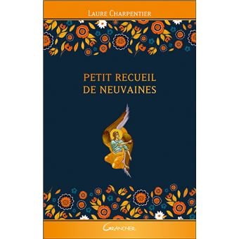 Petit receuil de neuvaines - relié Laure Charpentier